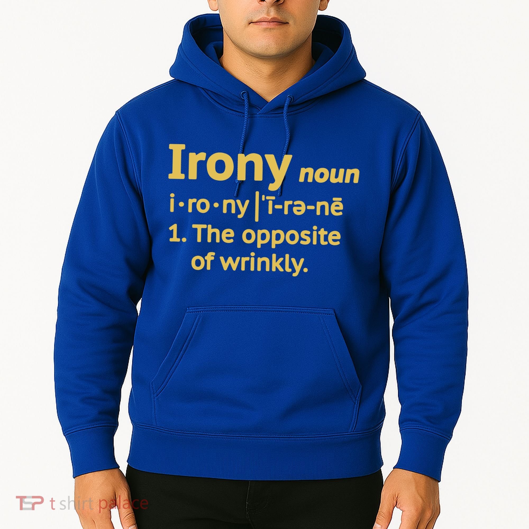 Irony Funny Definition Opposite Of Wrinkly  Hoodie