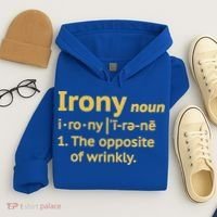 Irony Funny Definition Opposite Of Wrinkly  Hoodie thumb 4