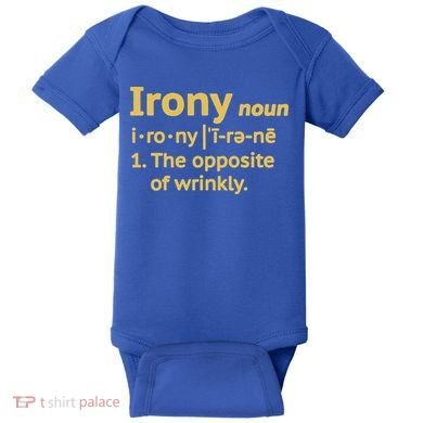 Irony Funny Definition Opposite Of Wrinkly  Baby Bodysuit