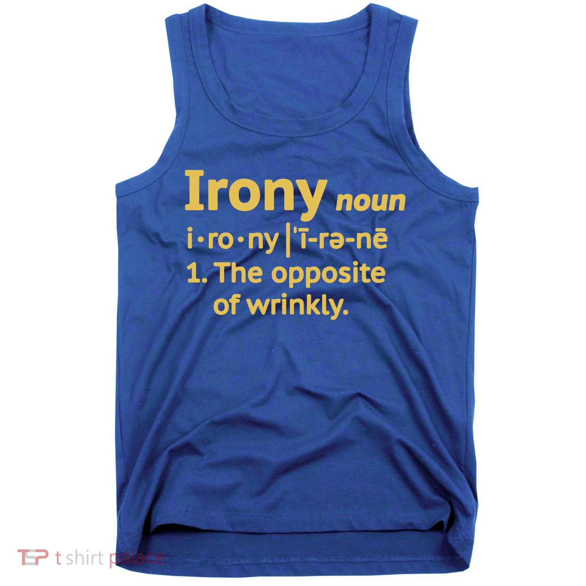 Irony Funny Definition Opposite Of Wrinkly  Tank Top
