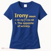 Irony Funny Definition Opposite Of Wrinkly  Women's T-Shirt thumb 0