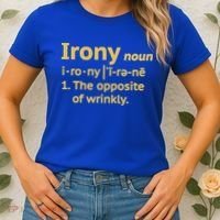 Irony Funny Definition Opposite Of Wrinkly  Women's T-Shirt thumb 2