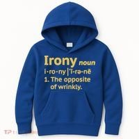Irony Funny Definition Opposite Of Wrinkly  Kids Hoodie thumb 0