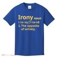 Irony Funny Definition Opposite Of Wrinkly  Kids T-Shirt thumb 0