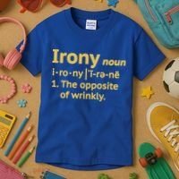 Irony Funny Definition Opposite Of Wrinkly  Kids T-Shirt thumb 3