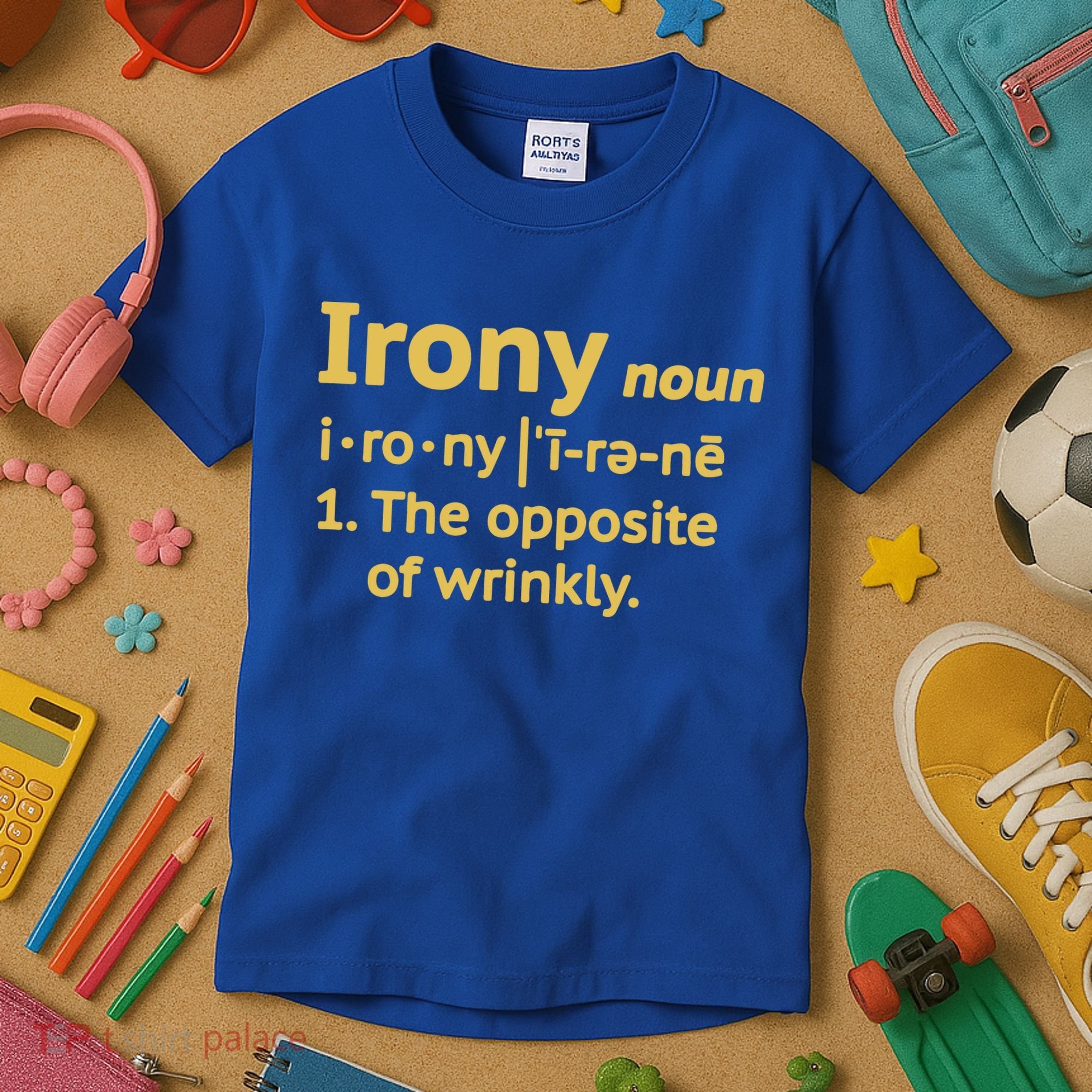 Irony Funny Definition Opposite Of Wrinkly  Kids T-Shirt