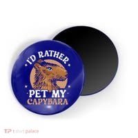 I'd Rather Pet My Capybara Animal Capybaras Rodent Lover Magnet thumb 0