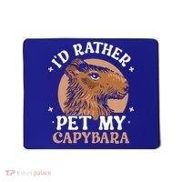 I'd Rather Pet My Capybara Animal Capybaras Rodent Lover Mousepad thumb 0