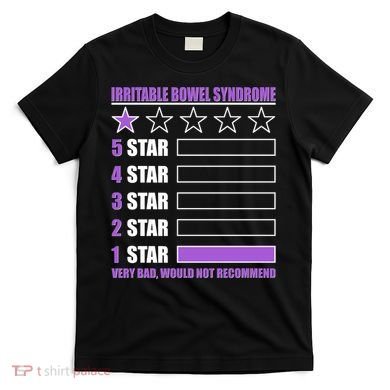 Irritable Bowel Syndrome 1 Star Rating Very Bad Would Not Recommend T-Shirt