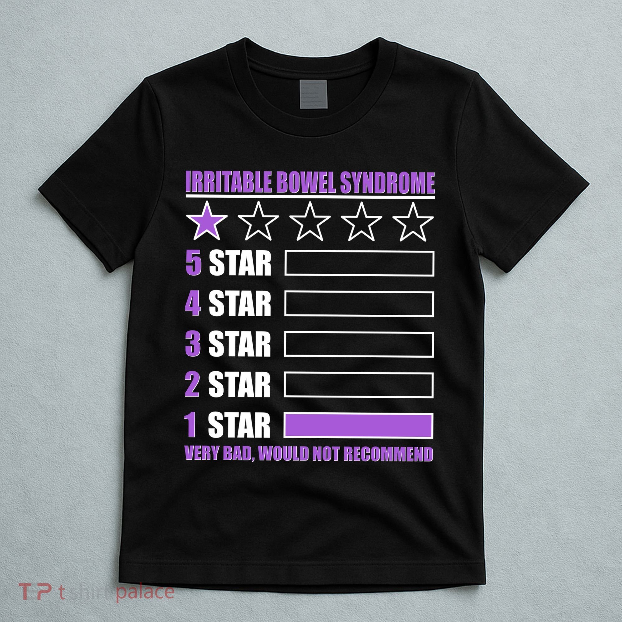 Irritable Bowel Syndrome 1 Star Rating Very Bad Would Not Recommend T-Shirt