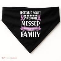 Irritable Bowel Syndrome Messed With The Wrong Family USA-Made Doggie Bandana thumb 0