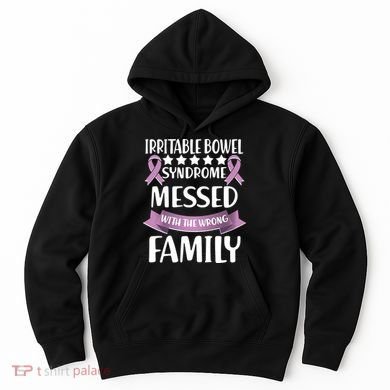 Irritable Bowel Syndrome Messed With The Wrong Family Hoodie