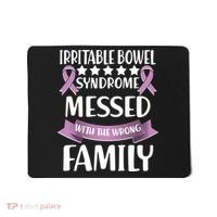 Irritable Bowel Syndrome Messed With The Wrong Family Mousepad thumb 0