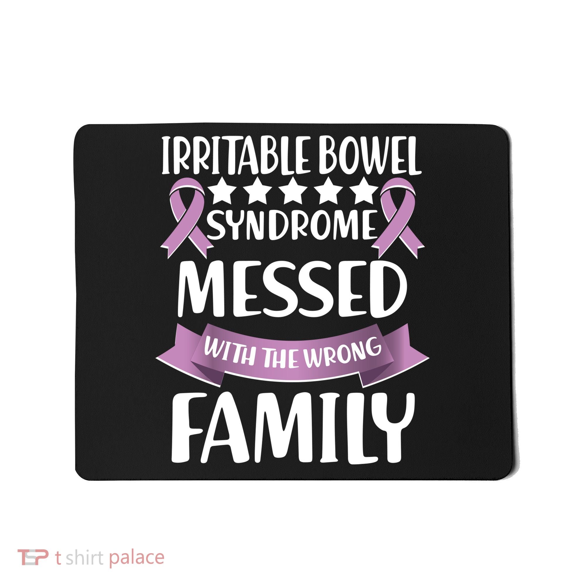 Irritable Bowel Syndrome Messed With The Wrong Family Mousepad
