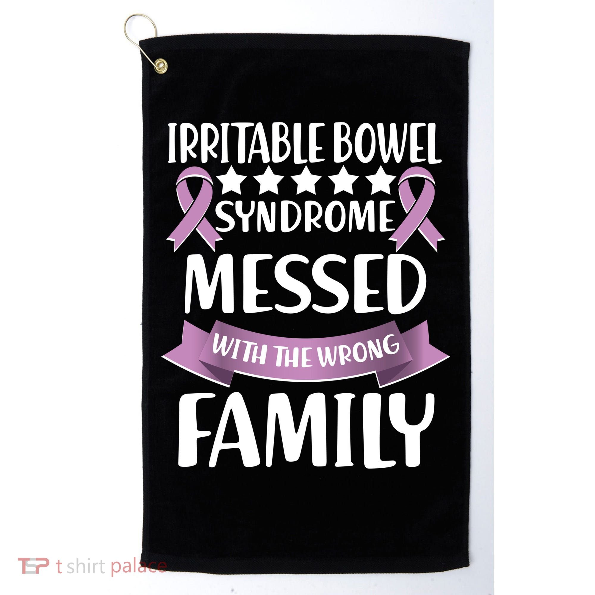 Irritable Bowel Syndrome Messed With The Wrong Family Golf Towel