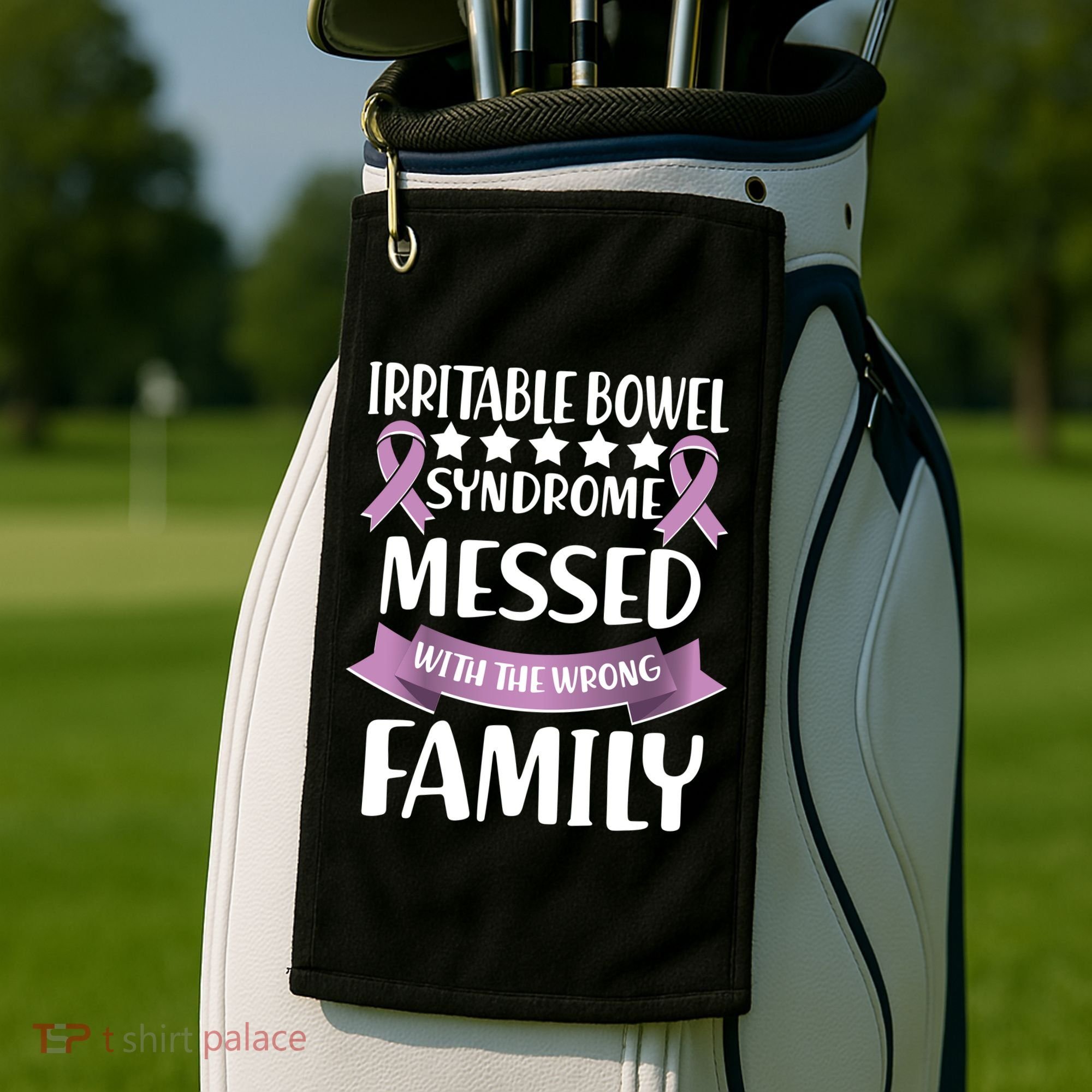 Irritable Bowel Syndrome Messed With The Wrong Family Golf Towel