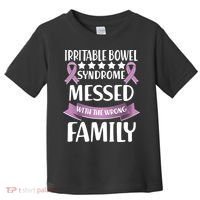 Irritable Bowel Syndrome Messed With The Wrong Family Toddler T-Shirt thumb 0