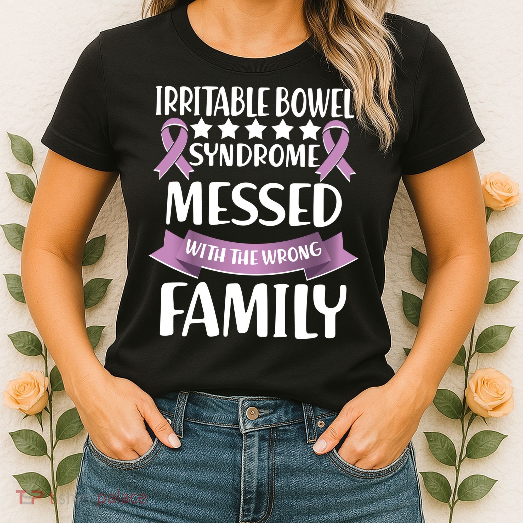Irritable Bowel Syndrome Messed With The Wrong Family Women's T-Shirt