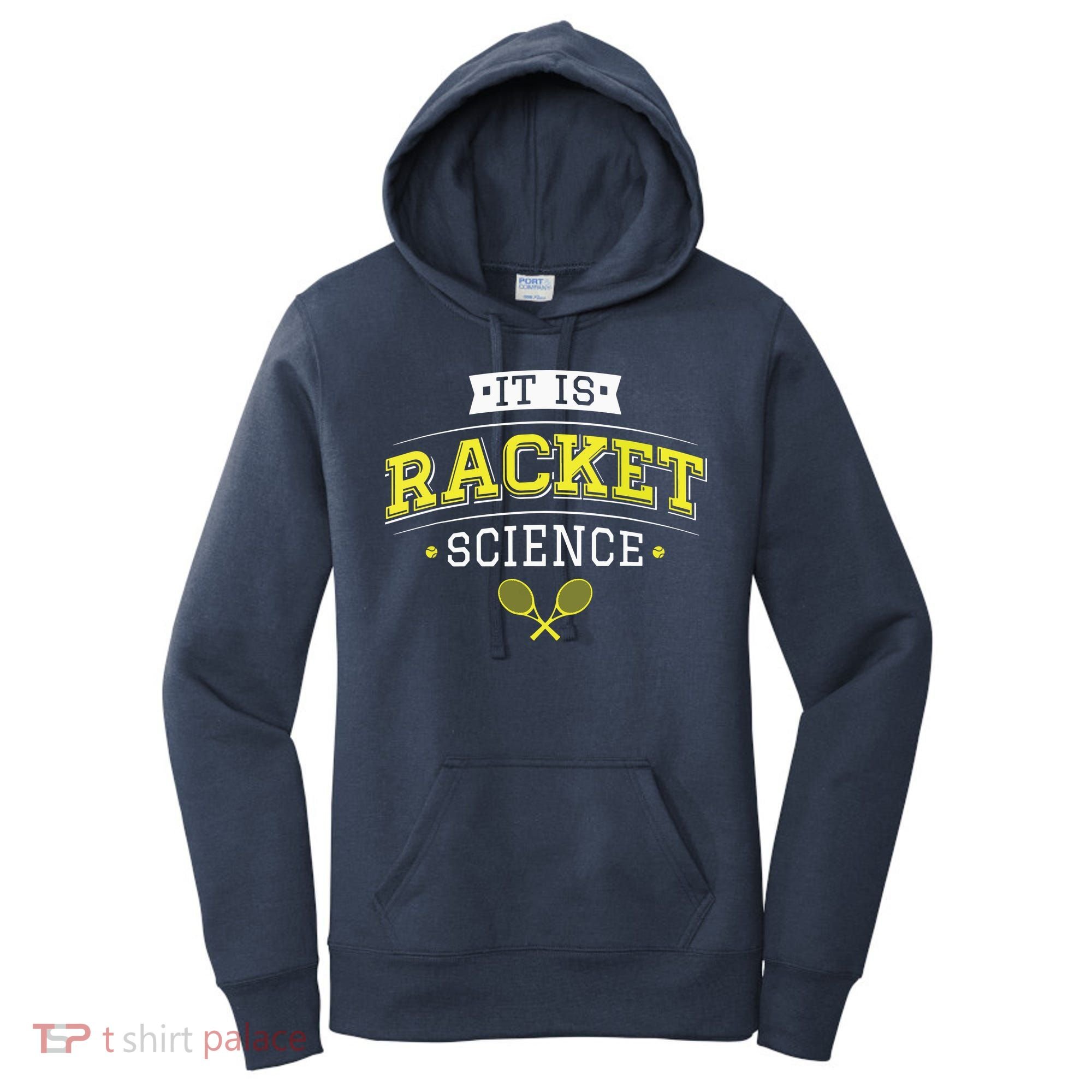 Its Racket Science Funny Tennis Lover Coach Women's Hoodie