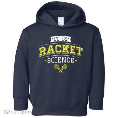 Its Racket Science Funny Tennis Lover Coach Toddler Hoodie