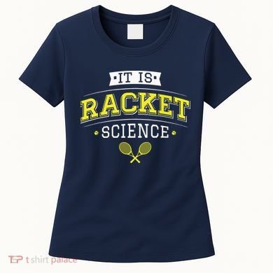 Its Racket Science Funny Tennis Lover Coach Women's T-Shirt