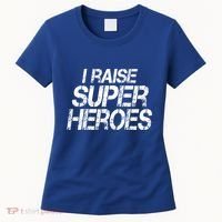 I Raise Super Heroes Proud Super Mom Super Dad Cute Gift Women's T-Shirt thumb 0