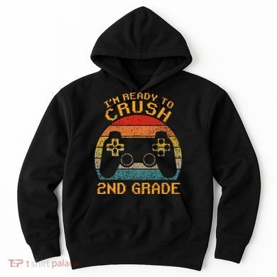 I'm Ready to Crush 2nd Grade Back to School Video Game Hoodie