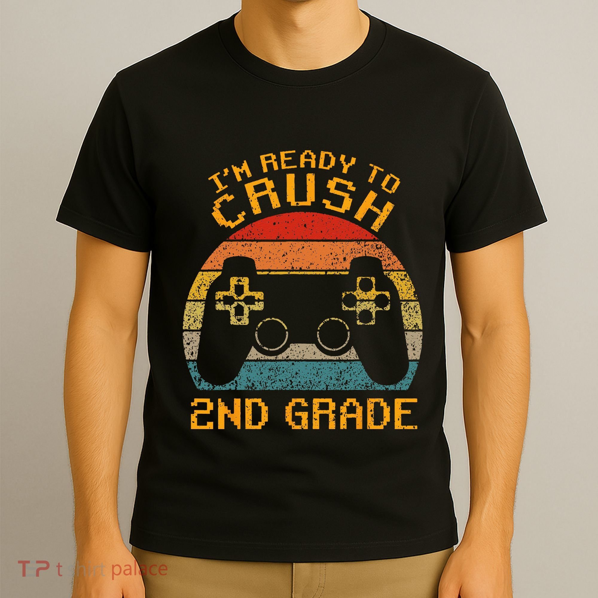I'm Ready to Crush 2nd Grade Back to School Video Game T-Shirt