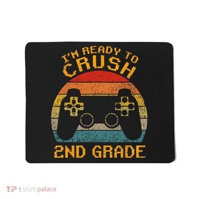 I'm Ready to Crush 2nd Grade Back to School Video Game Mousepad