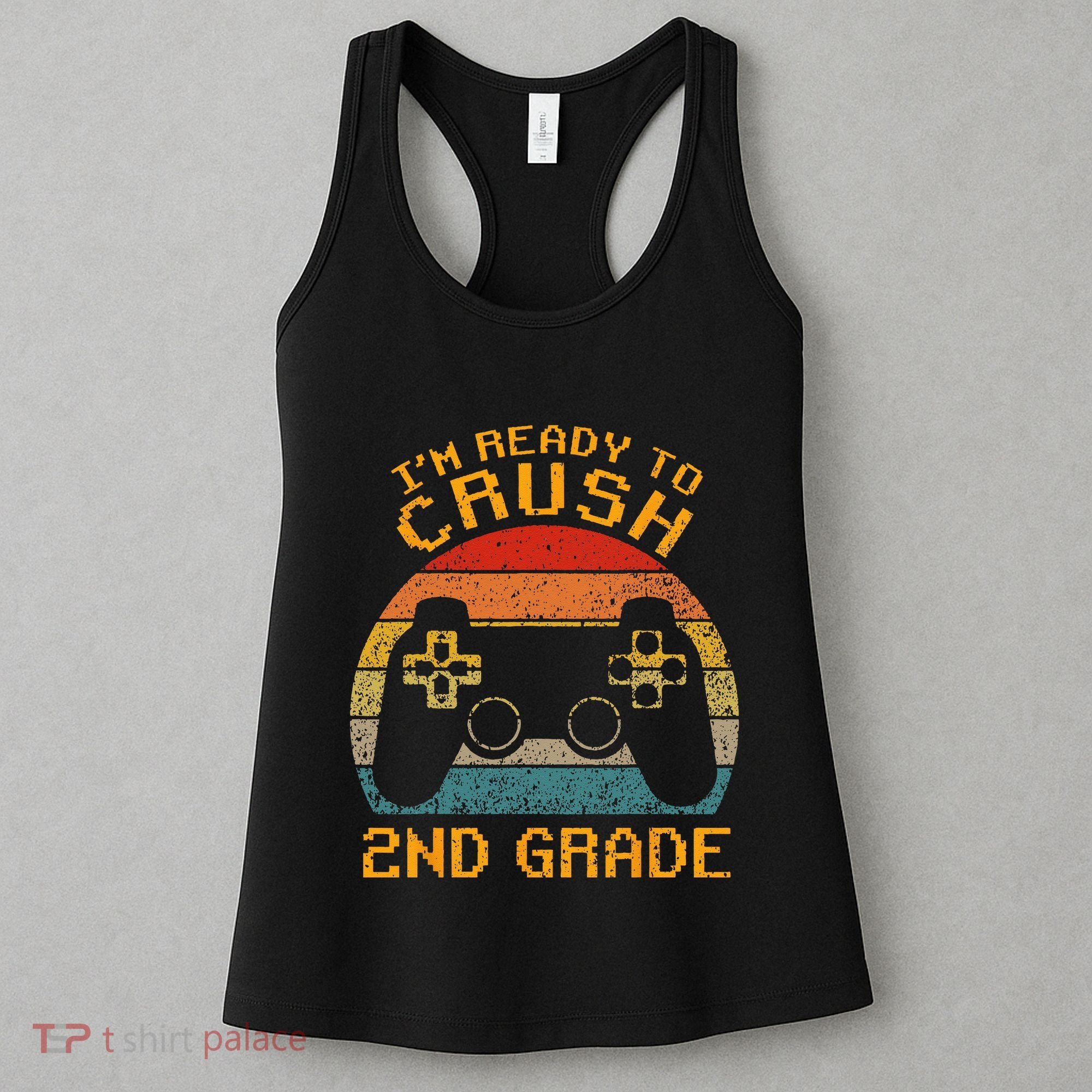 I'm Ready to Crush 2nd Grade Back to School Video Game Women's Tank Top
