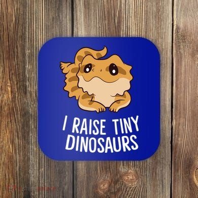 I Raise Tiny Dinosaurs Lizard Bearded Dragon Mom Gift Coaster