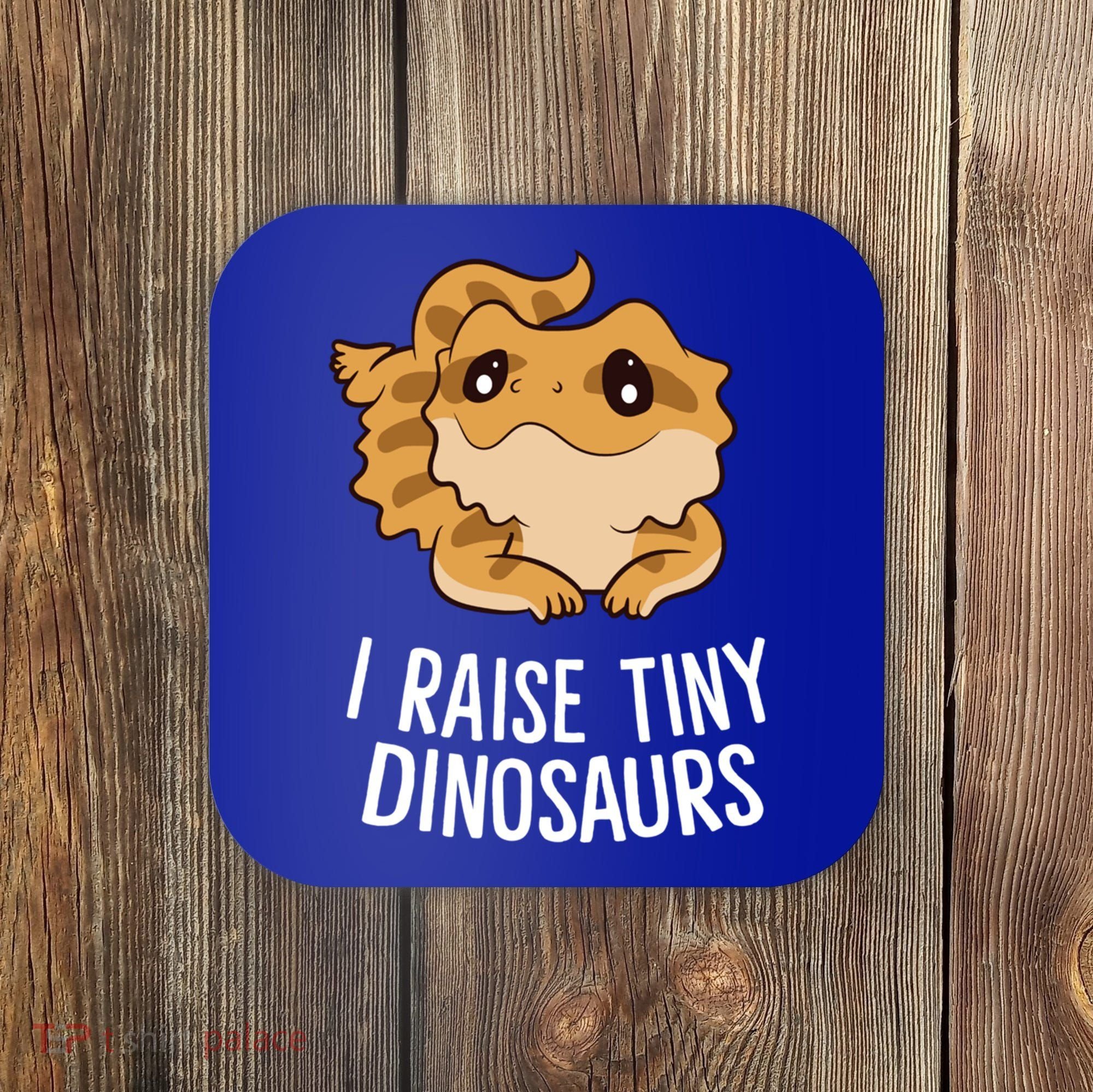 I Raise Tiny Dinosaurs Lizard Bearded Dragon Mom Gift Coaster