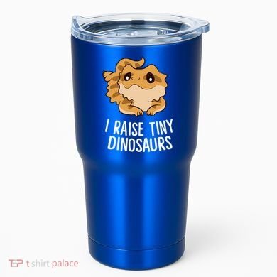 I Raise Tiny Dinosaurs Lizard Bearded Dragon Mom Gift Tumbler