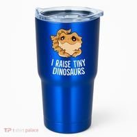 I Raise Tiny Dinosaurs Lizard Bearded Dragon Mom Gift Tumbler thumb 0