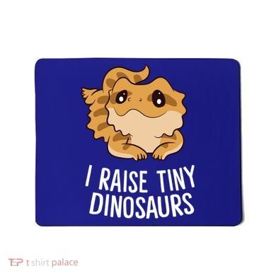 I Raise Tiny Dinosaurs Lizard Bearded Dragon Mom Gift Mousepad