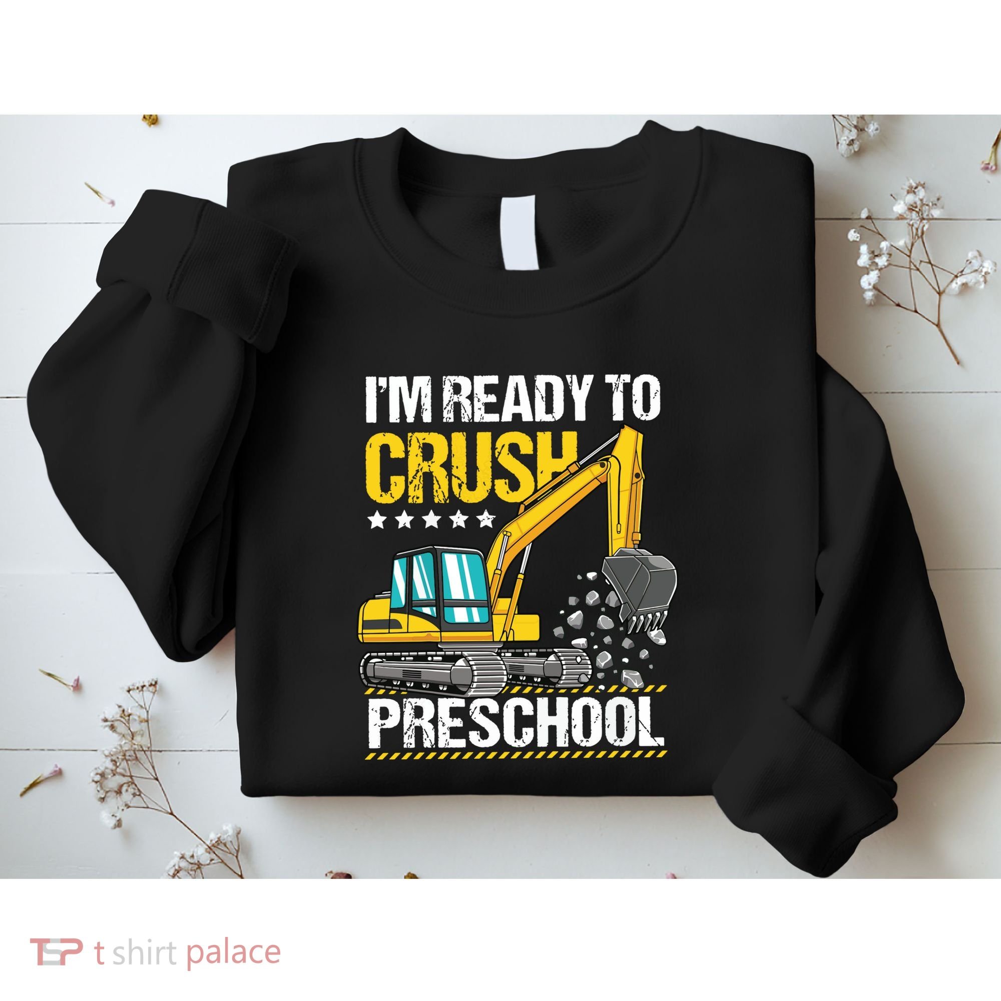 Im Ready To Crush Preschool Construction Vehicle Boy Sweatshirt