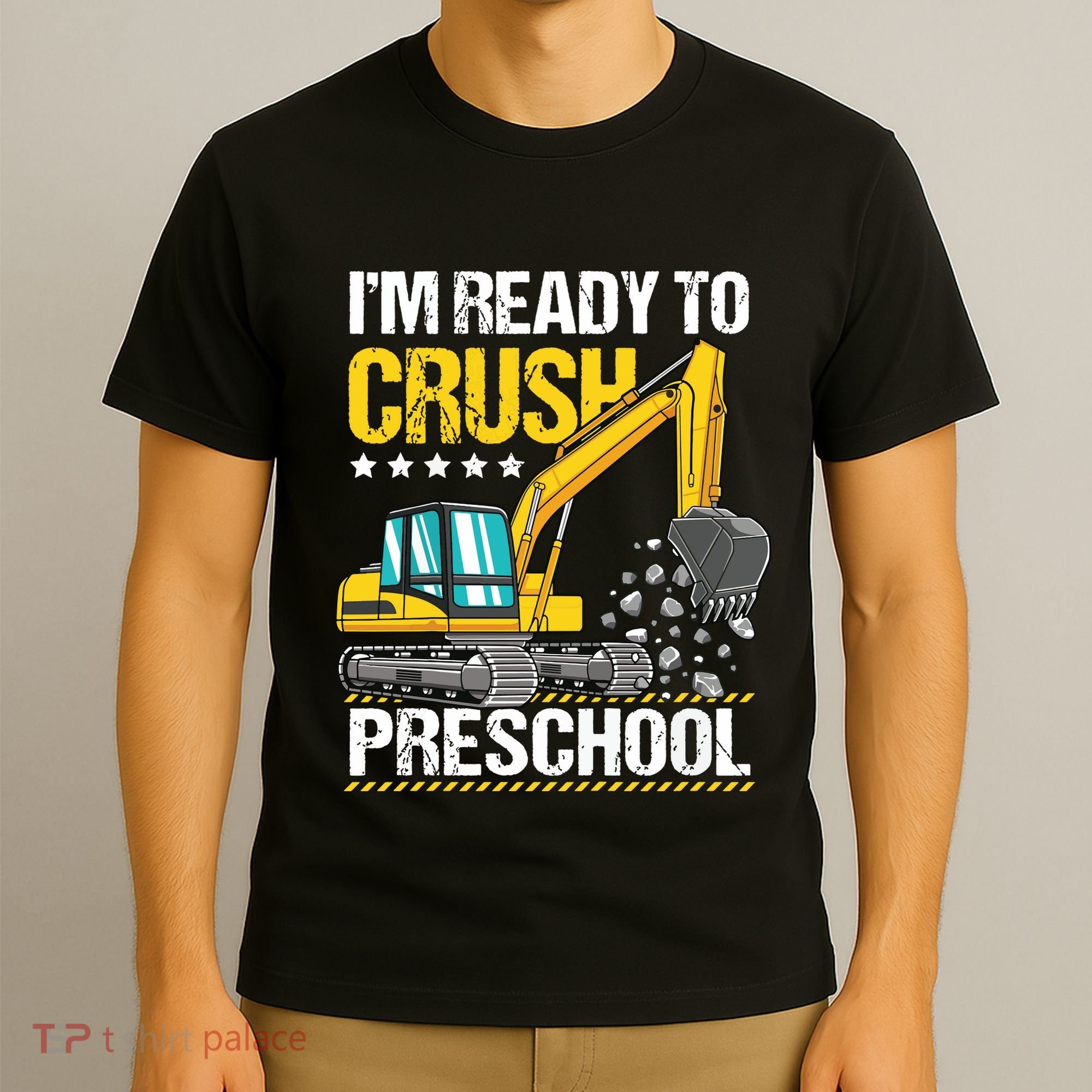 Im Ready To Crush Preschool Construction Vehicle Boy T-Shirt