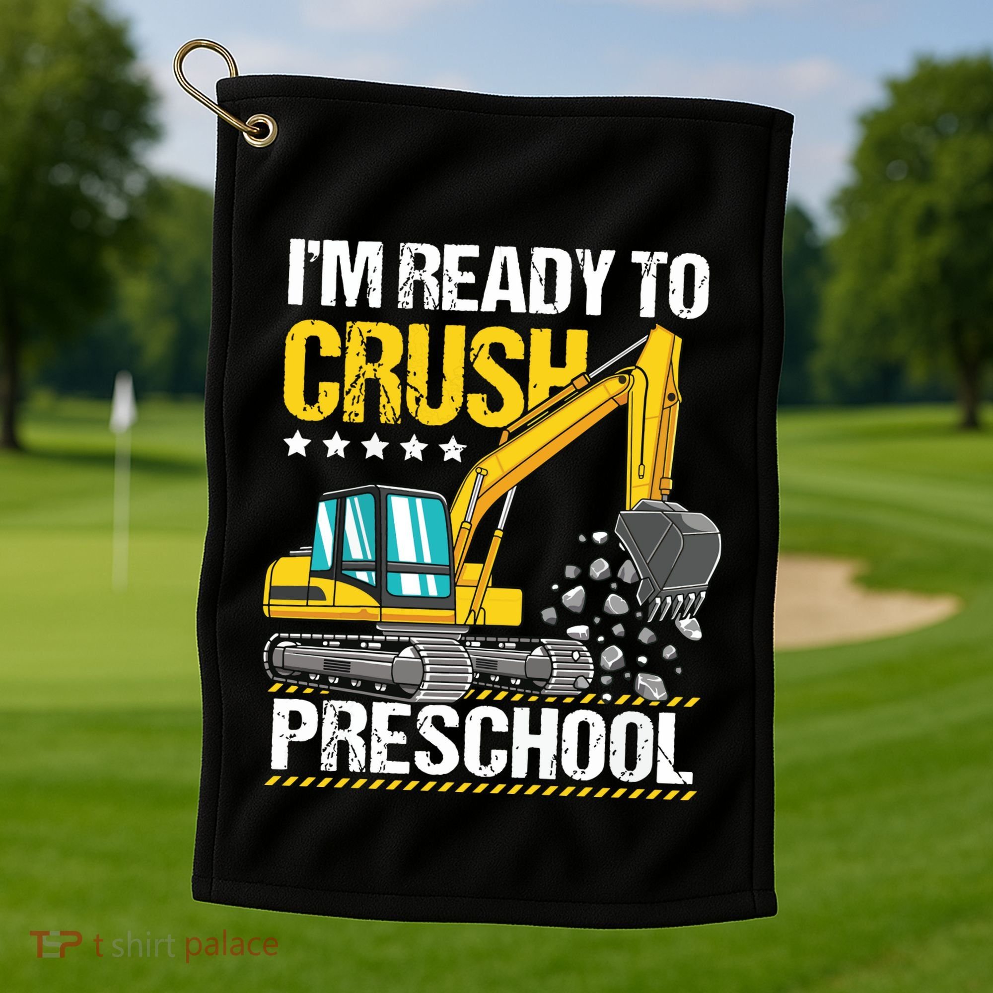 Im Ready To Crush Preschool Construction Vehicle Boy Golf Towel
