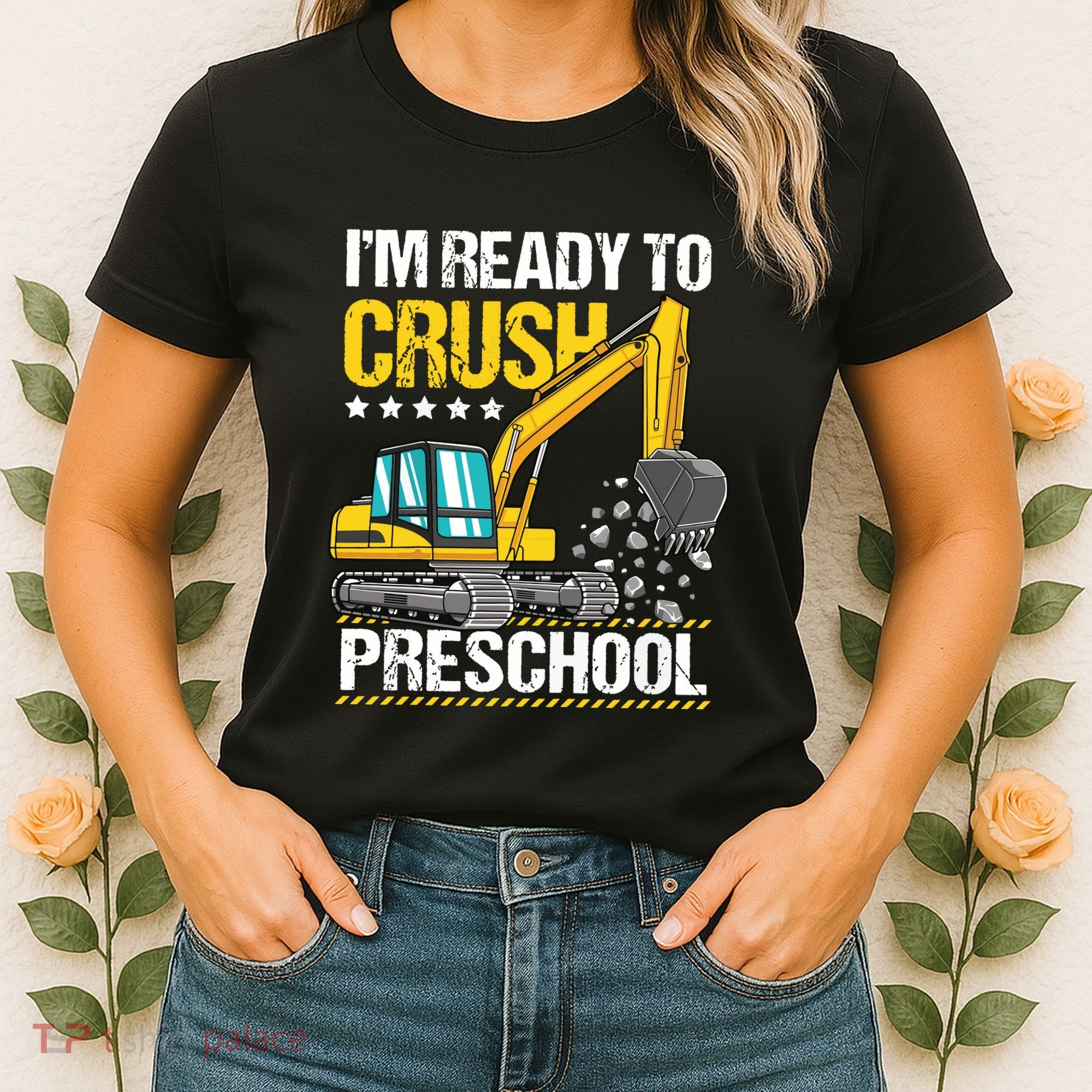 Im Ready To Crush Preschool Construction Vehicle Boy Women's T-Shirt