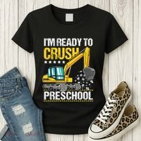 Im Ready To Crush Preschool Construction Vehicle Boy Women's T-Shirt thumb 3