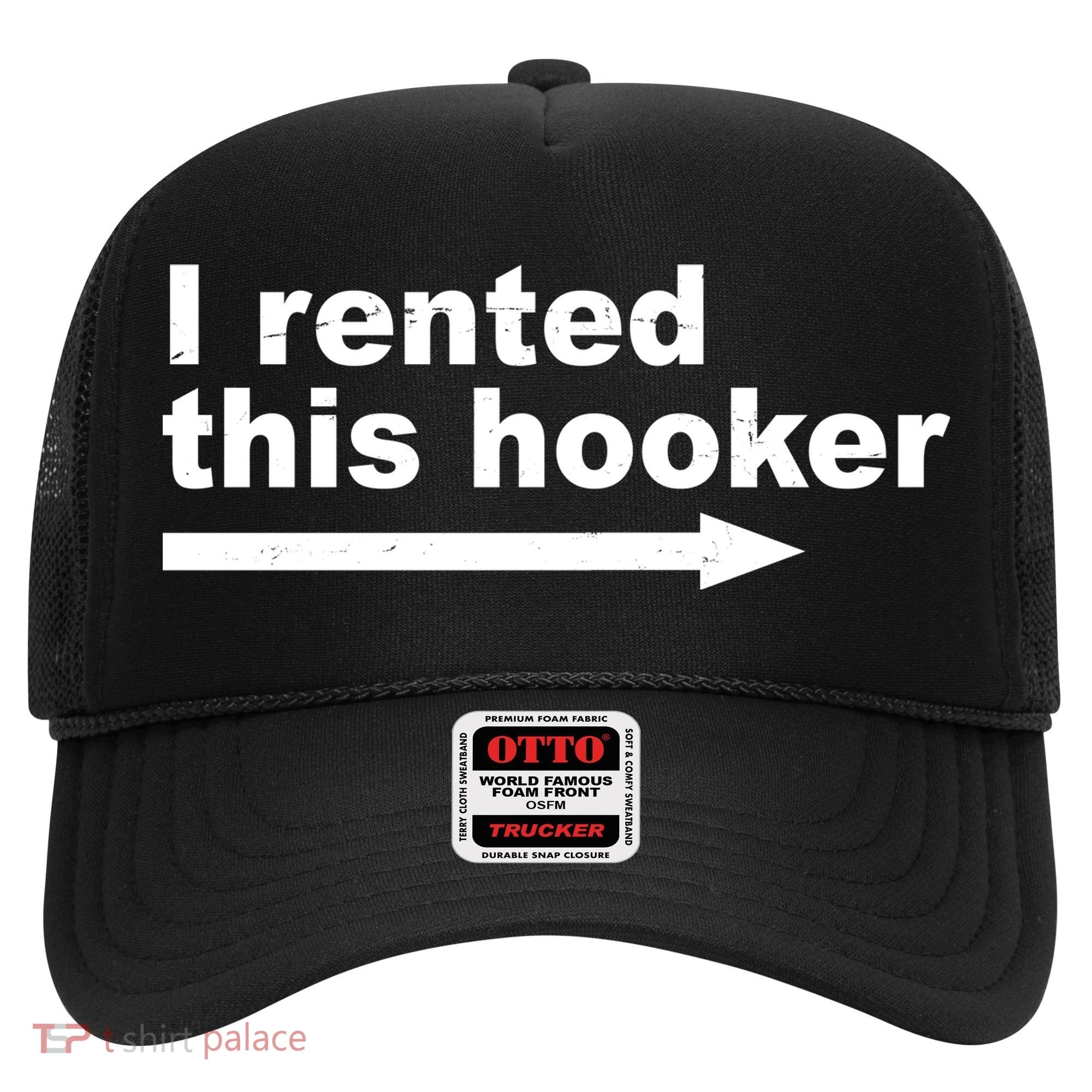 I Rented This Hooker Funny Hat