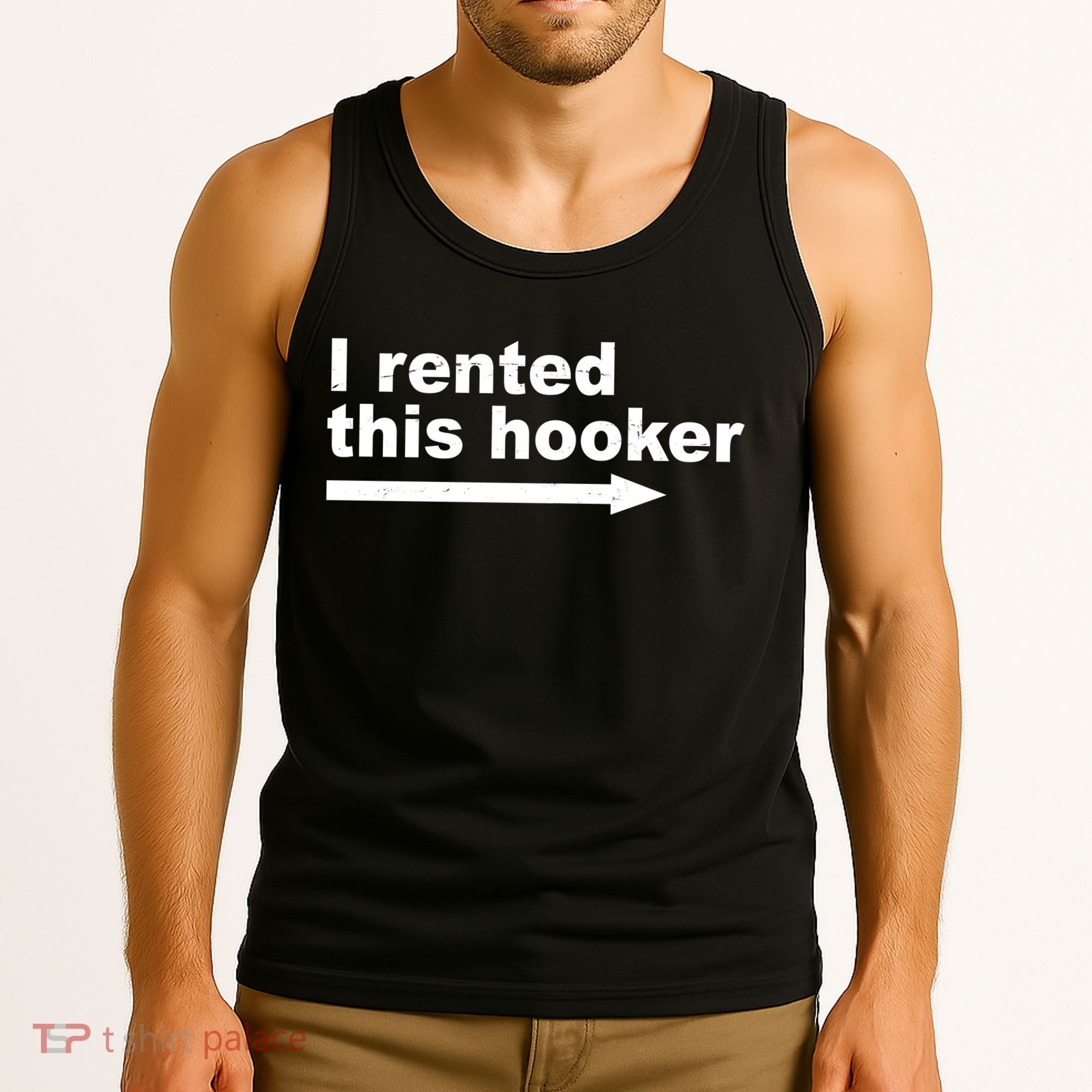 I Rented This Hooker Funny Tank Top