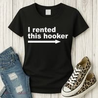 I Rented This Hooker Funny Women's T-Shirt thumb 3