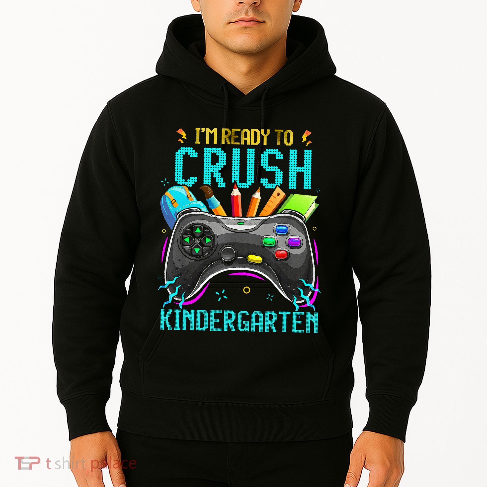 I'm Ready to Crush Kindergarten Back to School Video Game Hoodie