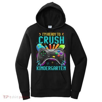 I'm Ready to Crush Kindergarten Back to School Video Game Women's Hoodie