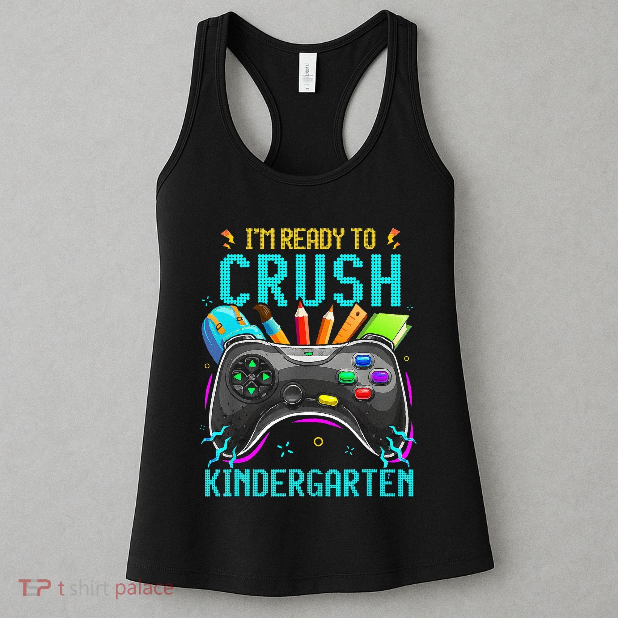 I'm Ready to Crush Kindergarten Back to School Video Game Women's Tank Top