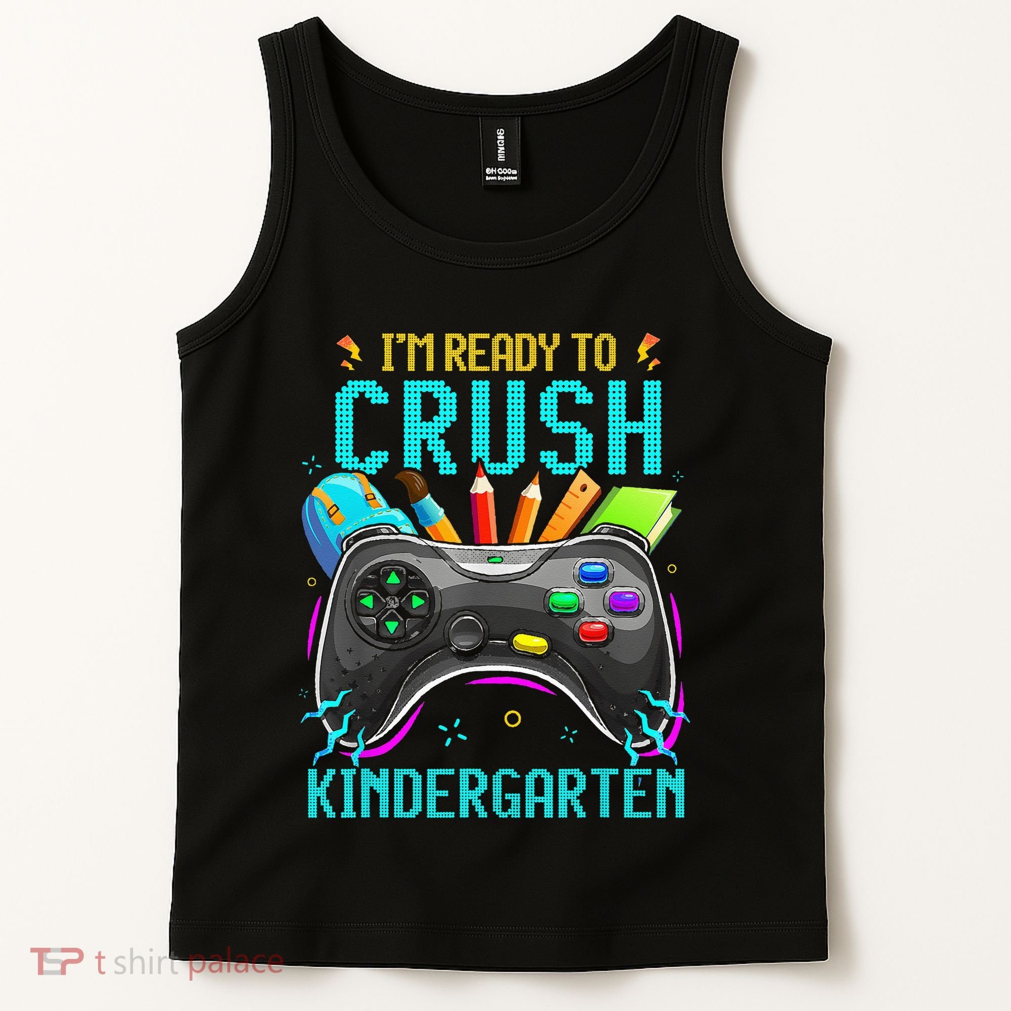 I'm Ready to Crush Kindergarten Back to School Video Game Tank Top