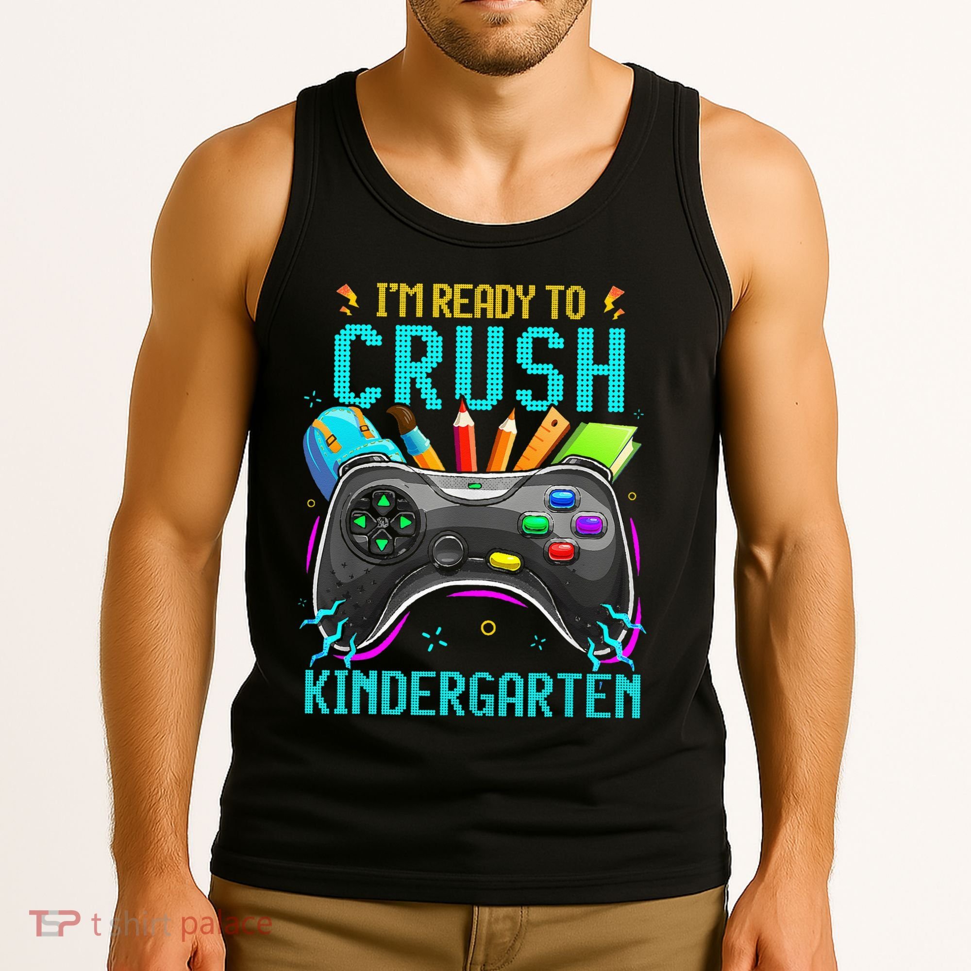 I'm Ready to Crush Kindergarten Back to School Video Game Tank Top