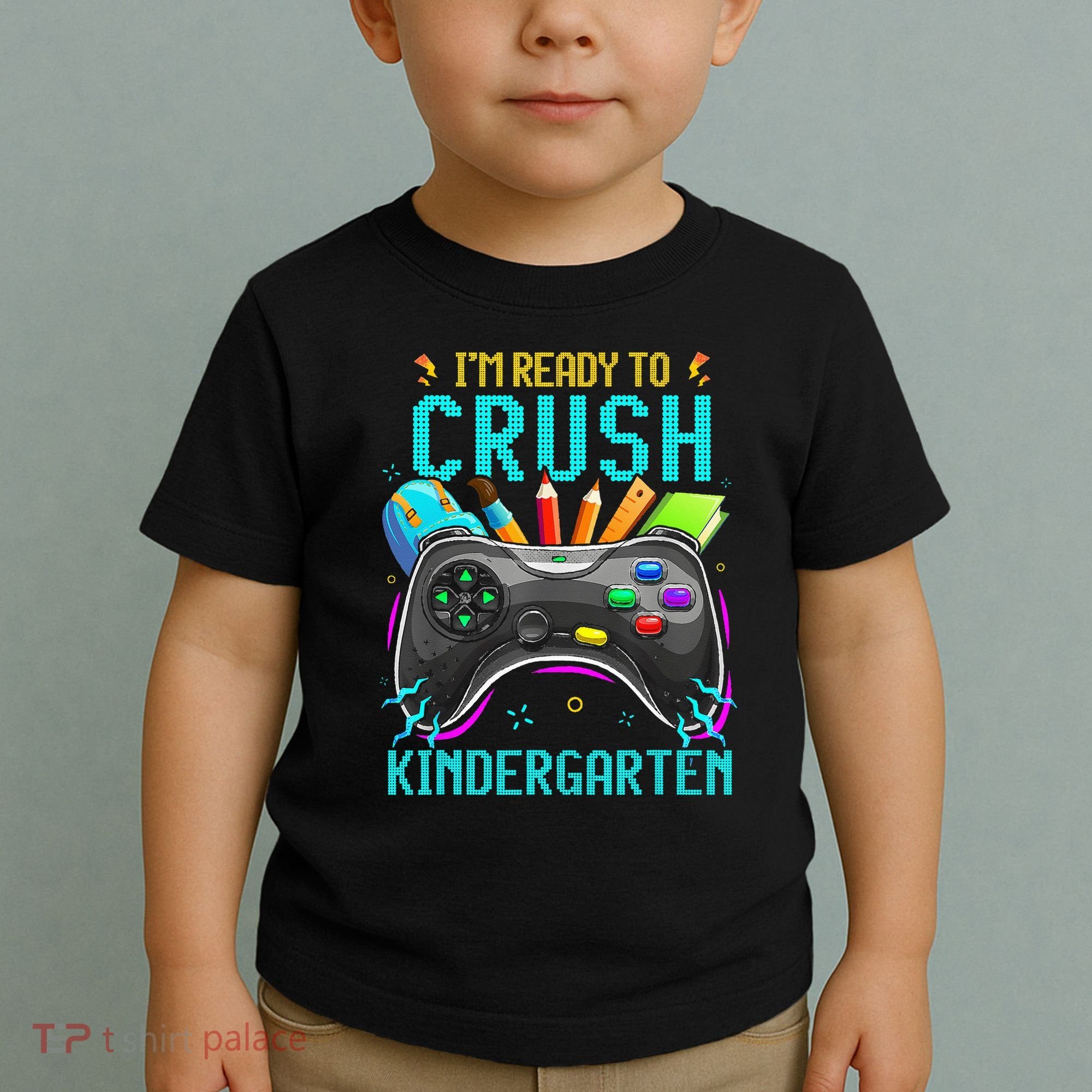 I'm Ready to Crush Kindergarten Back to School Video Game Toddler T-Shirt