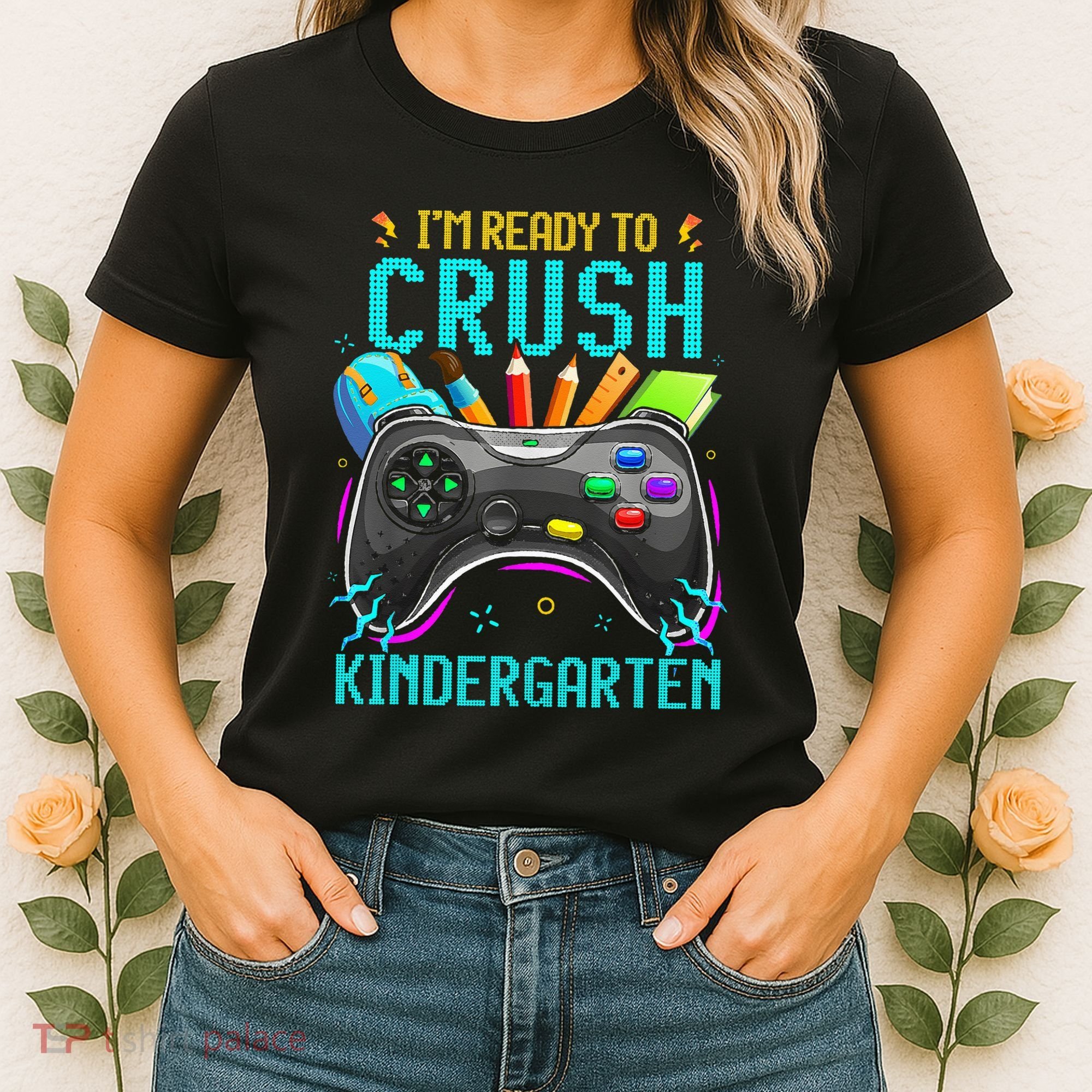I'm Ready to Crush Kindergarten Back to School Video Game Women's T-Shirt